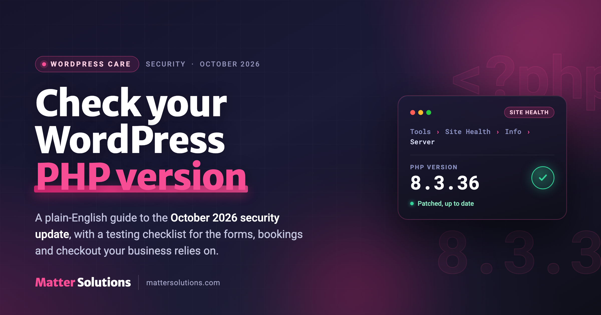Check your WordPress PHP version, Matter Solutions guide to the October 2026 security update